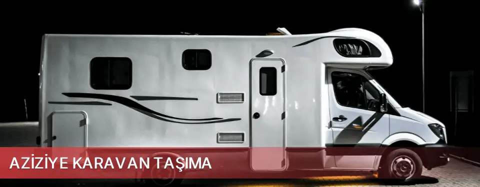 Aziziye İlçemi Karavan Taşıma